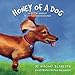 Honey of a Dog: A Book About a Little Dachshund