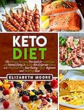 Keto Diet: The Ultimate Ketogenic Diet Guide for Weight Loss and Mental Clarity, Including How to Ge by 