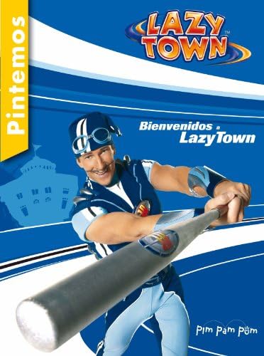 Bienvenidos a Lazy Town (Spanish Edition)