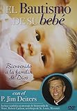 El Bautismo de Su Bebé: Bienvenidos a la Familia de Dios