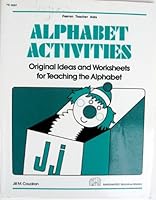 Alphabet Activities, Original Ideas and Worksheets for Teaching the Alphabet 0822402971 Book Cover