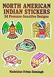 North American Indian Stickers: 24 Pressure-Sensitive Designs (Dover Stickers) by 