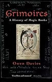 Grimoires: A History of Magic Books by Owen Davies