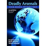 Deadly Arsenals: Nuclear, Biological, and Chemical Threats