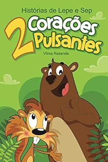 Livro Histórias de Lepe e Sep: 2 Corações Pulsantes
