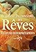Le grand dictionnaire des rÃªves et leurs interprÃ©tations (French Edition) by 