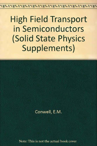 High Field Transport in Semiconductors (Solid State Physics Supplements)