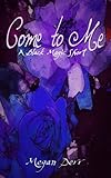 Come to Me (Black Magic Book 2)