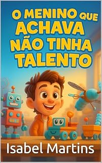 Livro O Menino Que Achava Não Tinha Talento