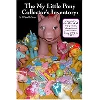 World of My Little Pony: An Unauthorized Guide for Collectors