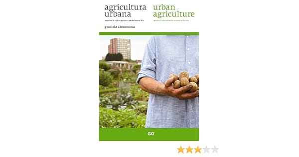 Agricultura urbana / Urban agriculture eBook: Graciela Arosemena ...