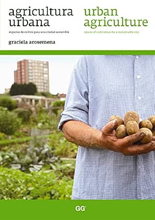Agricultura urbana / Urban agriculture eBook: Arosemena Díaz ...