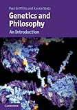 Genetics and Philosophy (Cambridge Introductions to Philosophy and Biology)