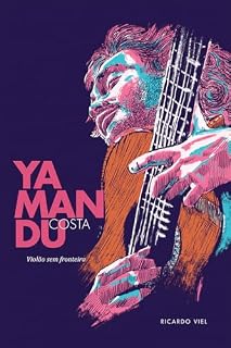 Livro Yamandu Costa : Violão sem fronteira