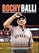 Bochy Ball! The Chemistry of Winning and Losing in Baseball, Business, and Life - Book by Dr. Kevin Freiberg