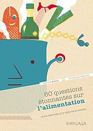 60 questions étonnantes sur l'alimentation