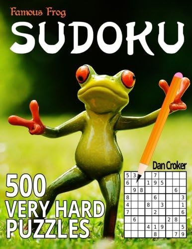 Famous Frog Sudoku 500 Very Hard Puzzles: A Sharper Pencil Series Book (Volume 4)