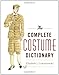 The Complete Costume Dictionary by Elizabeth J. Lewandowski