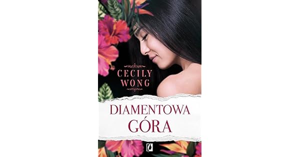Znalezione obrazy dla zapytania Diamentowa gÃ³ra Cecily Wong