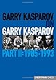 Garry Kasparov on Garry Kasparov, Part II: 1985-1993 (Everyman Chess)