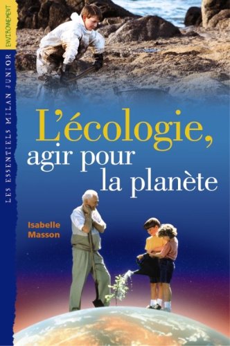 L' écologie, agir pour la planète