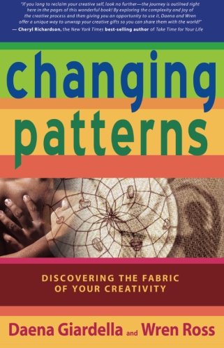 Changing Patterns: Discovering the Fabric of Your Creativity