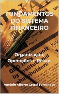Livro FUNDAMENTOS DO SISTEMA FINANCEIRO: ORGANIZAÇÃO, OPERAÇÕES E RISCOS