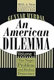 An American Dilemma: The Negro Problem and Modern Democracy, Volume 1 (Black & African-American Stud by Gunnar Myrdal