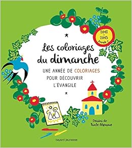 Les Coloriages Du Dimanche Annee C Activite Coloriage Livres De Messe French Edition Brisoult Sophie De Tante Menoue 9782747099530 Amazon Com Books