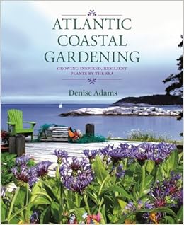 Atlantic Coastal Gardening Growing Inspired Resilient