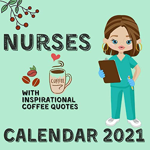 Nurses Calendar 2021 With Inspirational Coffee Quotes January 2021