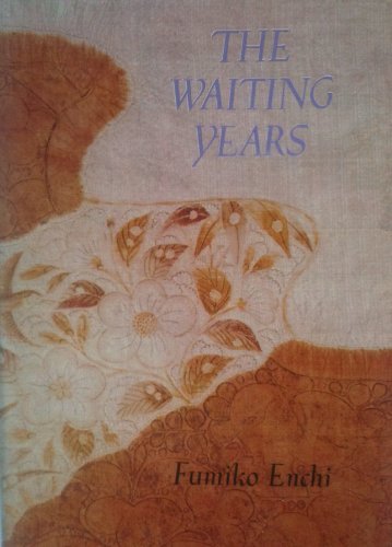 The Waiting Years (English and Japanese Edition) by Fumiko Enchi