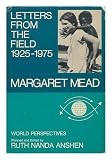 Letters from the Field, 1925-1975 / Margaret Mead