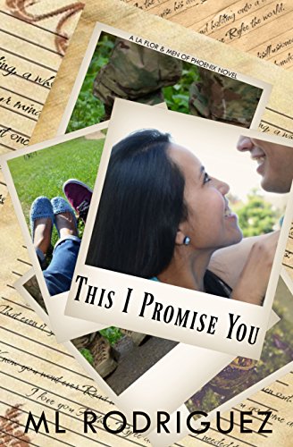 This I Promise You (a La Flor & Men of Phoenix Novel)
