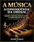 Livro A MÚSICA: A Consequência da Ordem