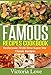 Cookbooks: Famous Recipes Cookbook; Rediscover 70 All-Time Super Star Classic Recipes (recipes, cookbook, cooking light, cookbooks of the week, cookbooks ... recipes, recipes, cookbook, cooking light)