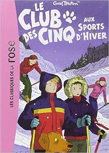 Amazon Fr Le Club Des Cinq 09 Le Club Des Cinq Aux Sports D Hiver Blyton Enid Livres Amazon Fr Le Club Des Cinq 09 Le Club Des Cinq Aux Sports D Hiver Blyton Enid Livres