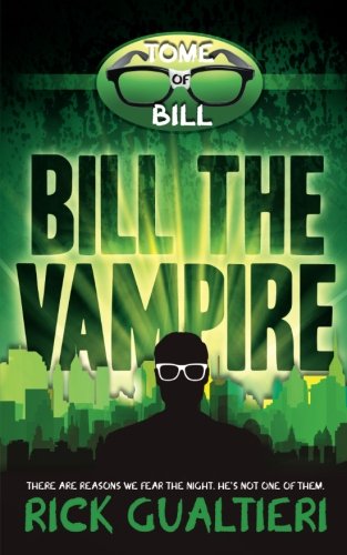 Bill The Vampire (The Tome of Bill) (Volume 1)