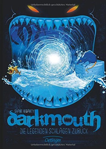Darkmouth. Die Legenden schlagen zur??ck: Band 3 by Shane Hegarty (2016-05-09)