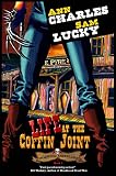Life at the Coffin Joint (Deadwood Undertaker Series Book 1) by Ann Charles, Sam Lucky