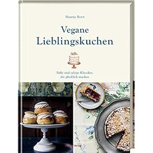 Vegane Lieblingskuchen: Süße und salzige Klassiker, die glücklich machen