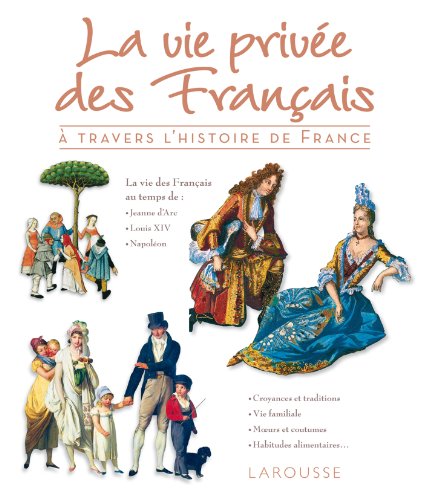 La vie privée des français à travers l'histoire de France by Carine Girac-Marinier, Collectif