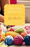 Knit One Pearl One: A Beach Street Knitting Society Novel