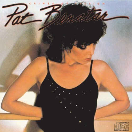 Hit Me With Your Best Shot (The Best Of Pat Benatar)