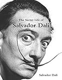 The Secret Life of Salvador Dali
