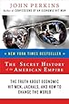 The Secret History of the American Empire: The Truth About Economic Hit Men, Jackals, and How to Change the World