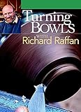 Turning Bowls with Richard Raffan by Richard Raffan
