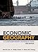 Economic Geography: A Contemporary Introduction, 2nd Edition