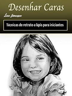 Livro Desenhar Caras: Técnicas de retrato a lápis para iniciantes