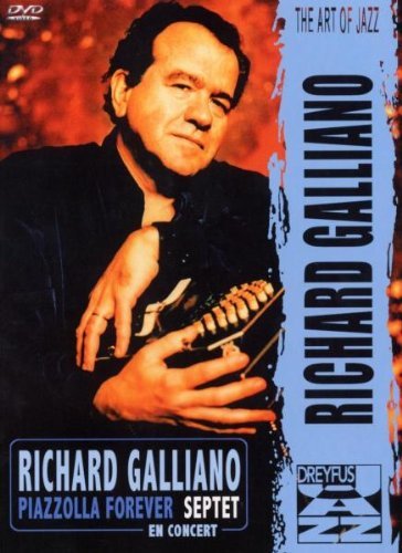 Galliano, Richard - Richard Galliano Septet - Piazzolla Forever En Concert